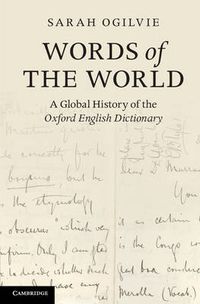 Cover image for Words of the World: A Global History of the Oxford English Dictionary