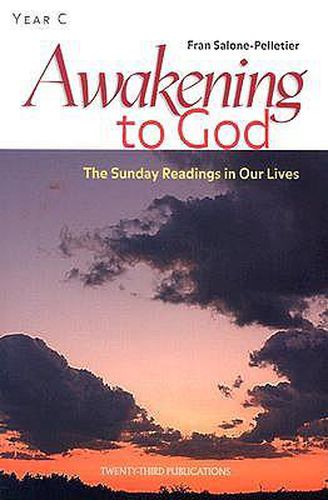 Cover image for Awakening to God: The Sunday Readings in Our Lives