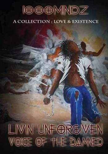 Cover image for Livin' Unforgiven - (Voice of the Damned) - A Collection: Love & Existence: A Collection: Love & Existence