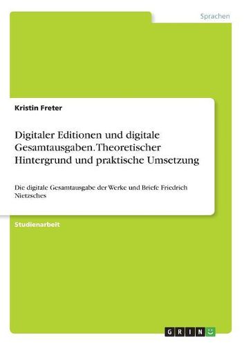 Cover image for Digitaler Editionen und digitale Gesamtausgaben. Theoretischer Hintergrund und praktische Umsetzung