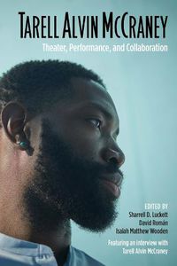 Cover image for Tarell Alvin McCraney: Theater, Performance, and Collaboration
