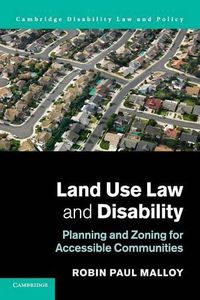 Cover image for Land Use Law and Disability: Planning and Zoning for Accessible Communities