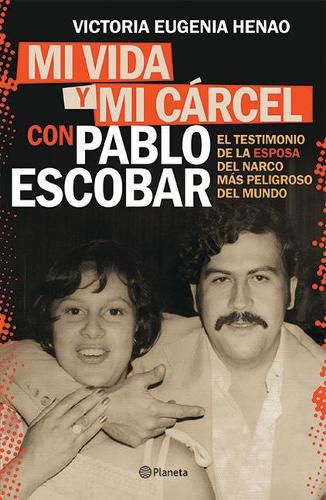 Cover image for Mi Vida Y Mi Carcel Con Pablo Escobar