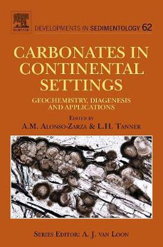 Cover image for Carbonates in Continental Settings: Geochemistry, Diagenesis and Applications