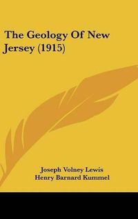 Cover image for The Geology of New Jersey (1915)