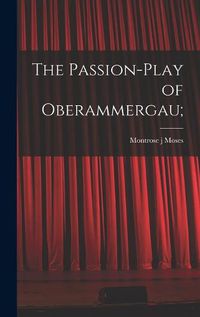 Cover image for The Passion-play of Oberammergau;