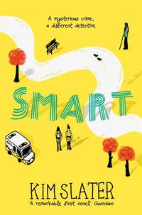 Cover image for Smart: A Mysterious Crime, a Different Detective