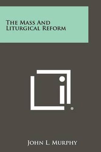 The Mass and Liturgical Reform