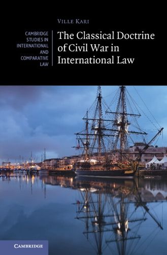 Cover image for The Classical Doctrine of Civil War in International Law