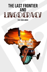 Cover image for The Last Frontier and Lingocracy