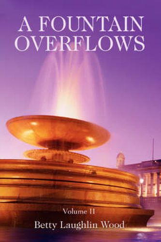 Cover image for A Fountain Overflows: Volume II