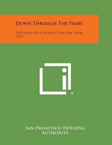 Cover image for Down Through the Years: The Story of a People's Love for Their City