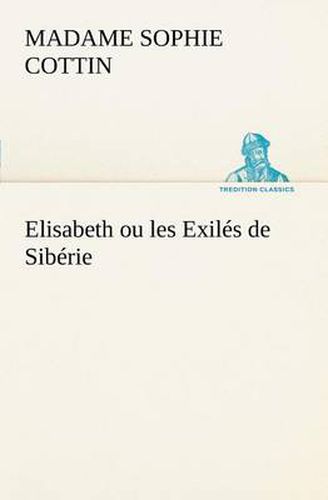 Cover image for Elisabeth ou les Exiles de Siberie