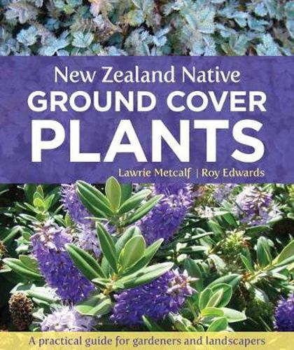 Cover image for New Zealand Native Ground Cover Plants