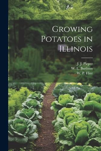 Cover image for Growing Potatoes in Illinois