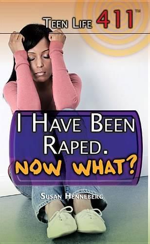 I Have Been Raped. Now What?