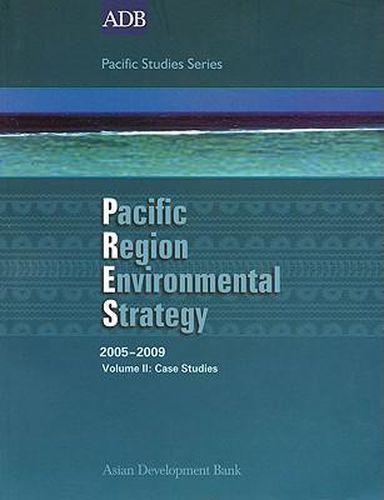 Cover image for Pacific Region Environmental Strategy 2005-2009 Volume II: Case Studies