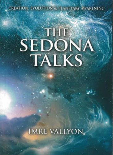 Cover image for The Sedona Talks: Creation, Evolution and Planetary Awakening