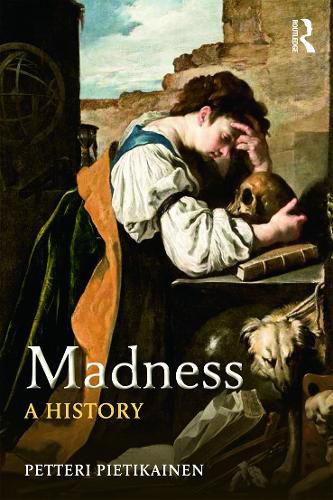 Cover image for Madness: A History