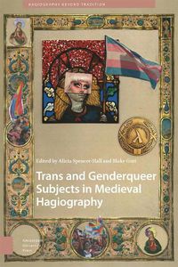 Cover image for Trans and Genderqueer Subjects in Medieval Hagiography