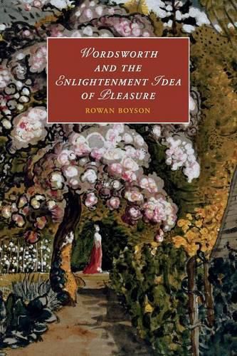 Cover image for Wordsworth and the Enlightenment Idea of Pleasure