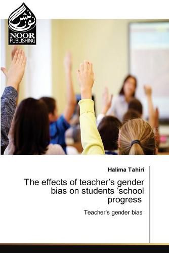 The effects of teacher's gender bias on students 'school progress