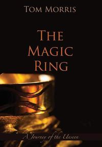 Cover image for The Magic Ring: A Journey of the Unseen