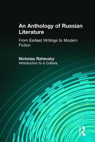 Cover image for An Anthology of RUSSIAN Literature from Earliest Writings to Modern Fiction: Introduction to a Culture