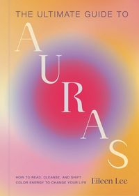 Cover image for The Ultimate Guide to Auras