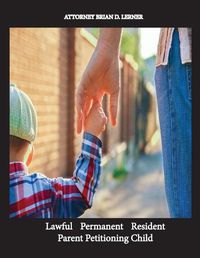 Cover image for Lawful Permanent Resident Parent Petitioning Child