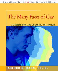 Cover image for The Many Faces of Gay: Activists Who Are Changing the Nation