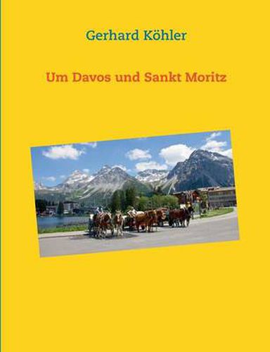 Cover image for Um Davos und Sankt Moritz