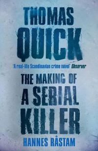 Cover image for Thomas Quick: The Making of a Serial Killer