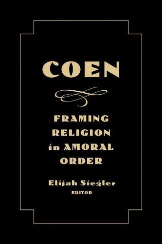 Cover image for Coen: Framing Religion in Amoral Order
