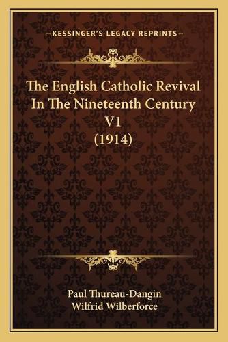 Cover image for The English Catholic Revival in the Nineteenth Century V1 (1914)