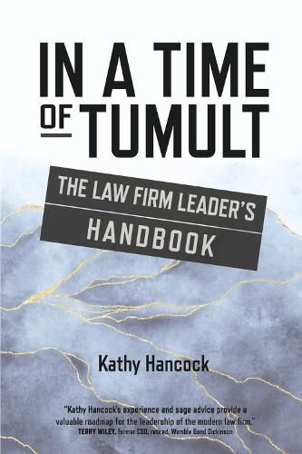 Cover image for In A Time of Tumult: The Law Firm Leader's Handbook