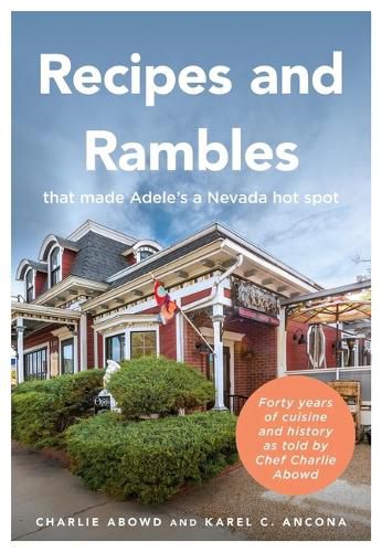 Cover image for Recipes and Rambles That Made Adele's a Nevada Hot Spot