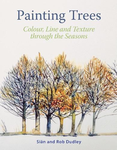 Cover image for Painting Trees: Colour, Line and Texture through the Seasons