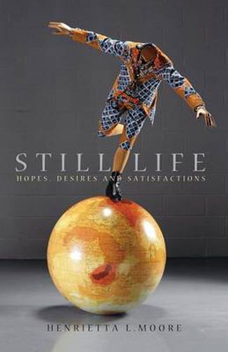 Cover image for Still Life: Hopes, Desires and Satisfactions