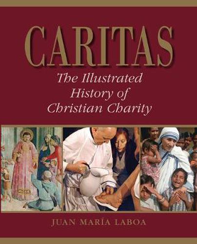 Cover image for Caritas: The Illustrated History of Christian Charity