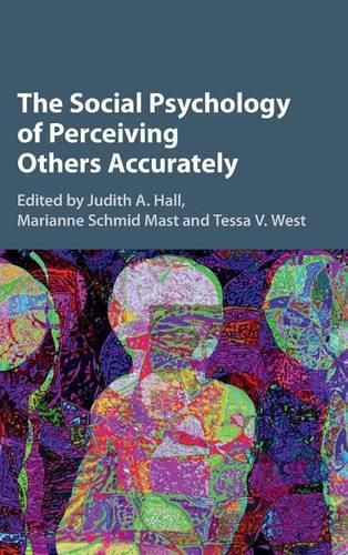 The Social Psychology of Perceiving Others Accurately