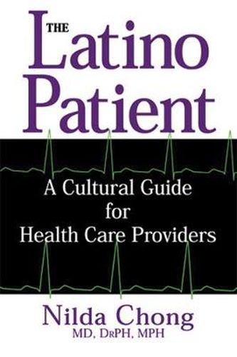 Cover image for The Latino Patient: A Cultural Guide for Health Care Providers