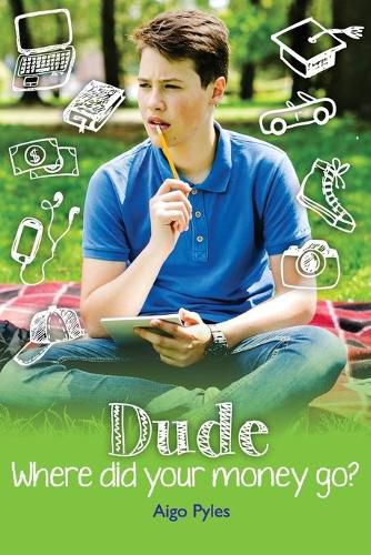 Cover image for Dude, Where did your money go?