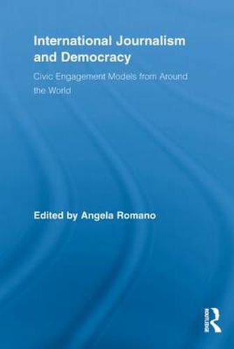 Cover image for International Journalism and Democracy: Civic Engagement Models from Around the World