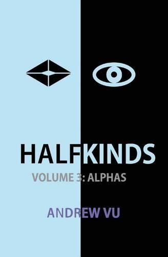 Cover image for Halfkinds Volume 3: Alphas