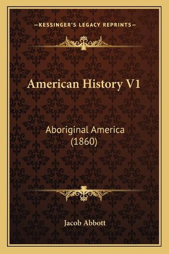 Cover image for American History V1: Aboriginal America (1860)