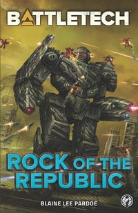 Cover image for BattleTech: Rock of the Republic