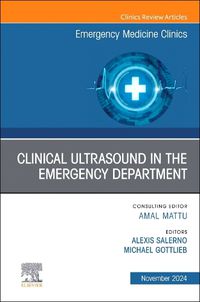 Cover image for Clinical Ultrasound in the Emergency Department, An Issue of Emergency Medicine Clinics of North America: Volume 42-4