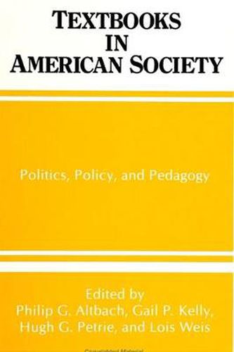 Textbooks in American Society: Politics, Policy, and Pedagogy