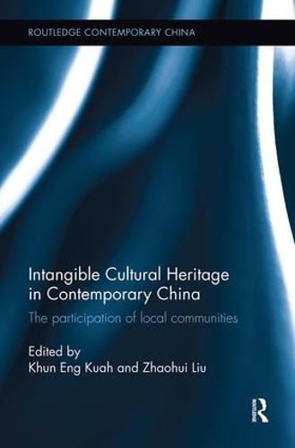 Cover image for Intangible Cultural Heritage in Contemporary China: The participation of local communities